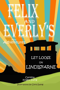 Felix and Everly's Mini Adventures