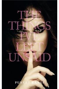 Things I've Left Unsaid