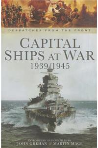 Capital Ships at War 1939-1945