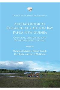 Archaeological Research at Caution Bay, Papua New Guinea