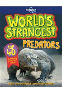 Lonely Planet Kids World's Strangest Predators 1