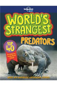 Lonely Planet Kids World's Strangest Predators 1