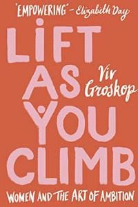 Lift as You Climb