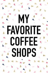 My Favorite Coffee Shops