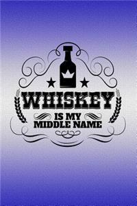 Whiskey Is My Middle Name