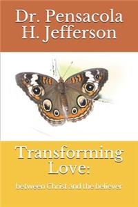 Transforming Love