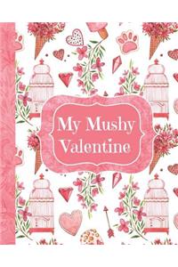 My Mushy Valentine