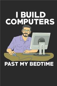 I Build Computers Past My Bedtime