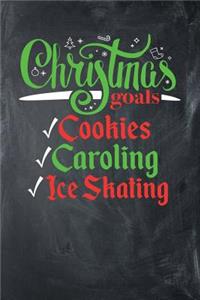 Christmas Goals Cookies Caroling Ice Skating