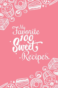 My Favorite 100 Sweet Recipes