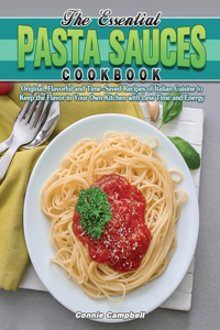 The Essential Pasta Sauces Cookbook