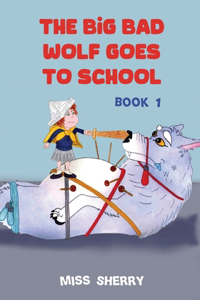 Big Bad Wolf Goes to School