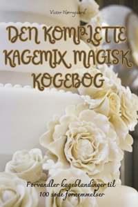 Den Komplette Kagemix Magisk Kogebog