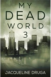My Dead World 3
