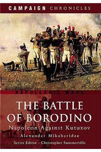 Battle of Borodino: Napoleon Against Kutuzov