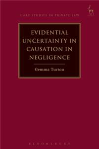 Evidential Uncertainty in Causation in Negligence