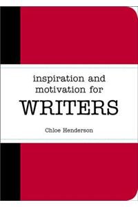 Inspiration and Motivation for Writers