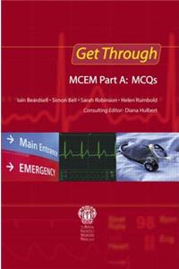 Get Through MCEM Part A: MCQs