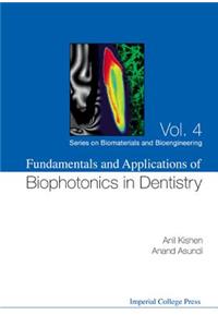 Fundamentals and Applications of Biophotonics in Dentistry