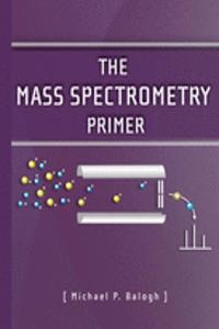 Mass Spectrometry Primer
