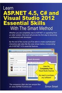 Learn ASP.NET 4.5, C# and Visual Studio 2012 Essential Skills with the Smart Method