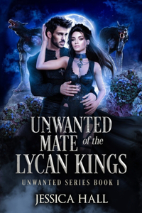 Unwanted Mate Of The Lycan Kings