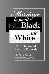 Marriage Beyond Black and White