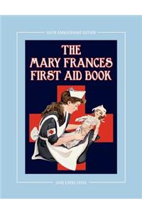 Mary Frances First Aid Book 100th Anniversary Edition