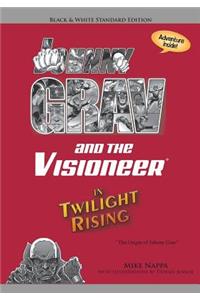 Johnny Grav & the Visioneer in Twilight Rising: Black & White Standard Edition