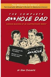 Complete A**hole Dad