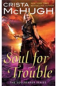 A Soul For Trouble