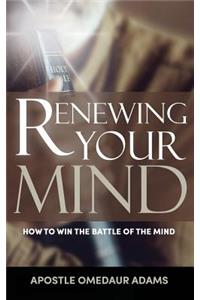 Renewing Your Mind