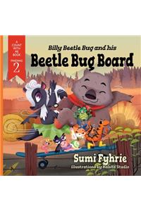 Billy Beetle Bug and his Beetle Bug Board