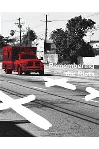 Remembering the Riots