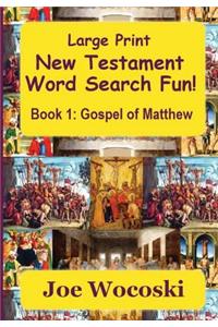 Large Print New Testament Word Search Fun Book 1