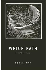 Which Path 55 Life Lessons