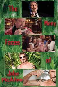 Many Faces of John McAfee