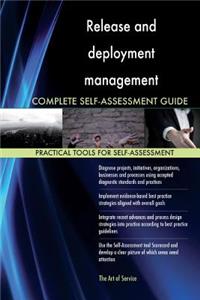 Release and deployment management Complete Self-Assessment Guide