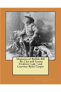 Memories of Buffalo Bill . By