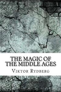 The Magic of the Middle Ages