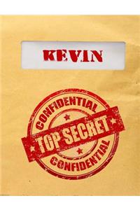 Kevin Top Secret Confidential