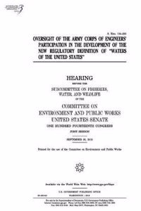 Oversight of the Army Corps of Engineers' Participation in the Development of the New Regulatory Definition of 