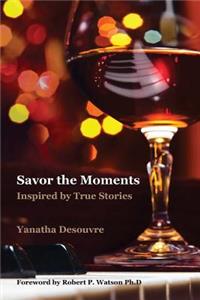 Savor the Moments (Classic Edition)