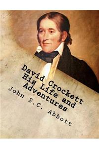 David Crockett His Life and Adventures