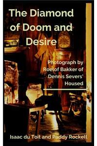 The Diamond of Doom and Desire