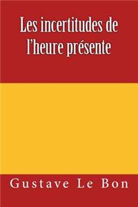 Les Incertitudes de l'Heure PrÃ©sente