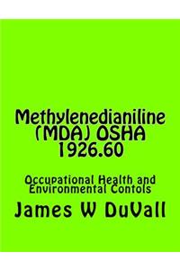 Methylenedianiline (MDA) OSHA 1926.60