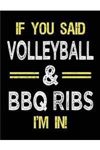 If You Said Volleyball & BBQ Ribs I'm in