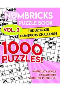 Numbricks Puzzle Book 3: The Ultimate Numbricks Challenge - 1000 Puzzles