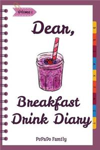 Dear, Breakfast Drink Diary